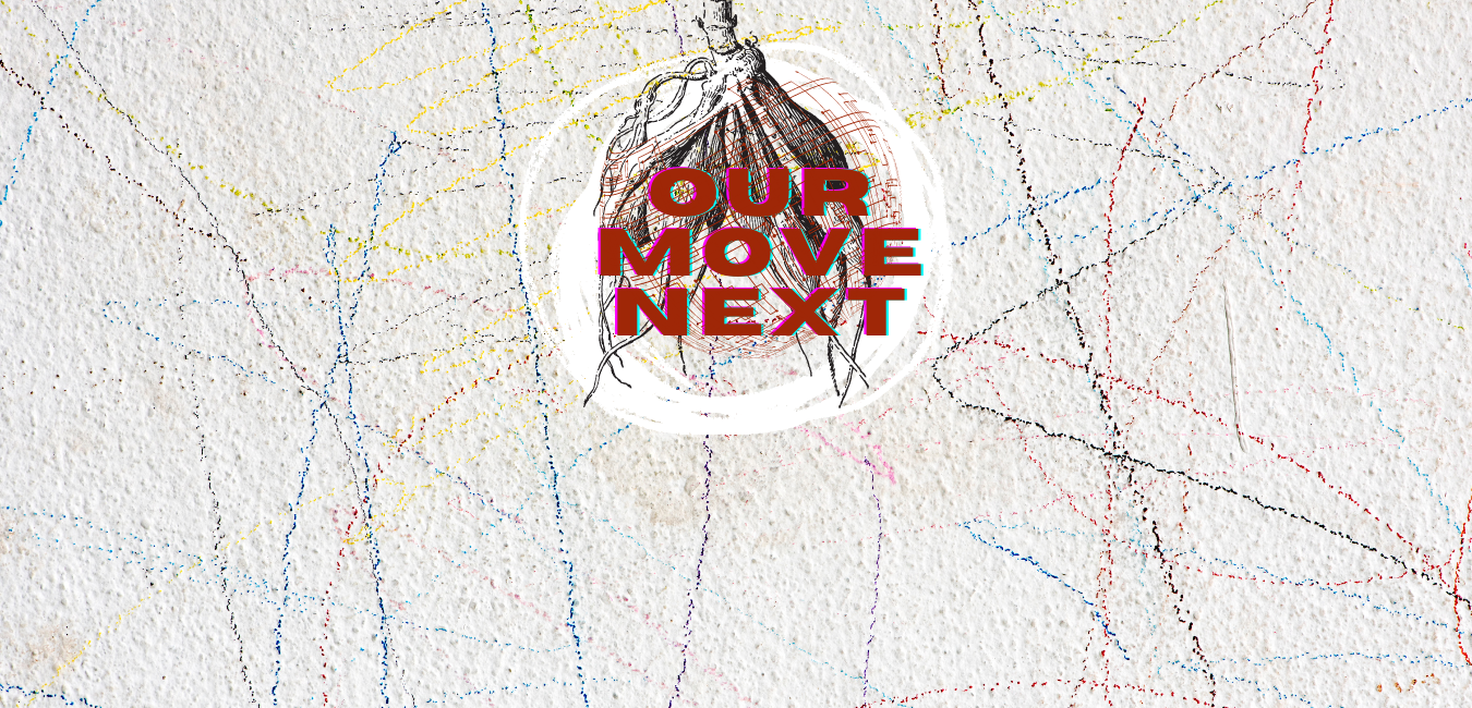 Our Move Next Our Move Next